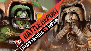 Chaos Knights vs Imperial Knights  Warhammer 40k Battle Report [upl. by Selec]