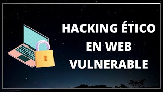 👉 Cómo de FÁCIL es para un HACKER Comprometer una Página WEB VULNERABLE  Tutorial HÁCKING ÉTICO 💻 [upl. by Akiwak]