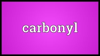 Carbonyl Meaning [upl. by Quill394]