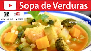 SOPA DE VERDURAS  Vicky Receta Facil [upl. by Tatianna406]