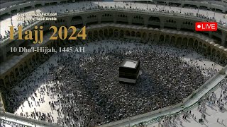 Live Hajj 2024 from Makkah  10 DhuʻlHijjah 1445 AH [upl. by Ocnarf]