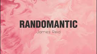 Randomantic  James Reid lyrics [upl. by Meihar]