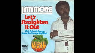 Latimore  Lets Straighten It Out [upl. by Cohligan626]