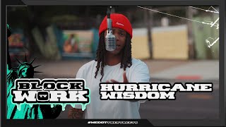 Hurricane Wisdom  Giannis Blockworktv Performance [upl. by Yrol]