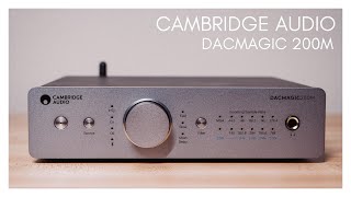 Cambridge Audios DACMAGIC 200M is THE Desktop Solution [upl. by Eidnak]