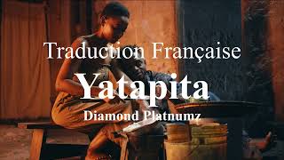 Diamond Platnumz  Yatapita  Traduction Française amp Lyrics [upl. by Dmitri676]