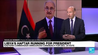 Libyas Haftar controversial military commander with eye on presidency • FRANCE 24 English [upl. by Sredna]