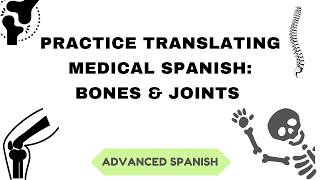 Spanish Lessons Bones amp joints English to Spanish Practice  medicalspanish spanishfordoctors [upl. by Balbinder191]