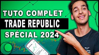 TUTO Trade Republic  100 débutants guide complet 2024 [upl. by Nannek]