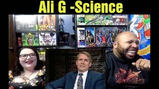 React to Ali G Science Reaction [upl. by Iaka698]