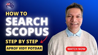 How to Search Research Papers on Scopus Database  Scopus Searching Tutorial by AProf Vidy Potdar [upl. by Pharaoh]