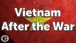 What Happened in Vietnam After the War [upl. by Arratoon]