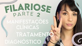 FILARIOSE ELEFANTÍASE Wuchereria bancrofti  PARTE 2  PARASITOLOGIA 19 [upl. by Halland912]