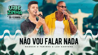 Nadson O Ferinha Léo Santana  Não Vou Falar Nada Clipe Oficial [upl. by Earb882]