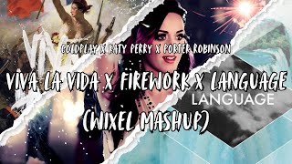 Viva La Vida x Firework x Language Wixel Mashup [upl. by Lorenzana]