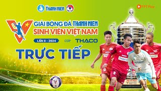 🔴TRỰC TIẾP CĐKT Công Nghệ Nha Trang  ĐH Tôn Đức Thắng  Giải Bóng đá Thanh Niên Sinh Viên Việt Nam [upl. by Aizitel919]