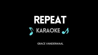 Repeat KARAOKE by Grace VanderWaal [upl. by Calan]