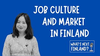 Job culture and market in Finland  WNF  Ep5 [upl. by Hallutama]