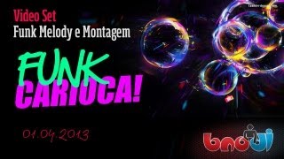 Video Set  Funk Melody e Montagem  01042013 [upl. by Sigrid]