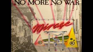 Mirage  No more no war extended version [upl. by Erbes]