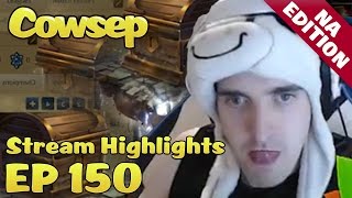 Cowsep Stream Highlights EP 150 Presents [upl. by Yssis480]