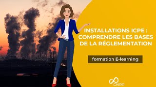 Installations ICPE  Comprendre les bases de la réglementation  Module elearning EXTRAIT [upl. by Anaihsat]