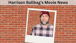 HARRISON BALLBAG  Movie News [upl. by Leonhard]