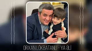 Orxan Lokbatanli  Ya Eli [upl. by Candida]