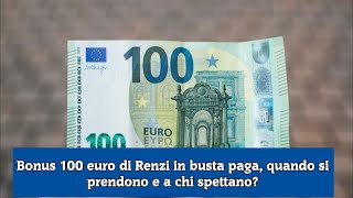 Bonus 100 euro di Renzi in busta paga quando si prendono e a chi spettano [upl. by Thant]