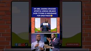 DR ABEL DAMINA DRAGGED APOSTLE JOSHUA SELMAN OVER TITHING IS INSURANCE FOR GREATNESS😀 [upl. by Clifford265]