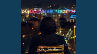 Düşlediğim Bir Yerdeyim [upl. by Ahseile959]