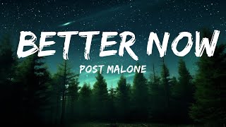 Post Malone  Better Now Lyrics  1hour Lyrics [upl. by Ecirp]