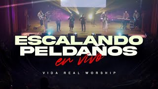 VIDA REAL WORSHIPESCALANDO PELDAÑOS EN VIVO [upl. by Nollat5]