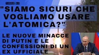 Il Cremlino cambia la dottrina nucleare Le perplessità di un ex ufficiale sulla strategia di Mosca [upl. by Minica]