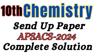 Chemistry 10th MCQ Answer Key APSACS Sendup Exam 2024 [upl. by Lerak]