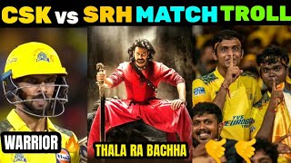 SRH VS CSK MATCH TROLL 🔥🤯  CSK VS SRH  IPL2024 TROLLS  GAIKWAD  MSD  CUMMINS  DESHPANDE [upl. by Katt]