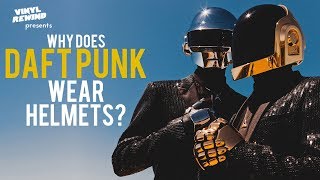 Why Does Daft Punk Wear Helmets  A Brief History of the Band  Vinyl Rewind special [upl. by Graybill]