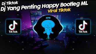 DJ YANG PENTING HAPPY ML VIRAL TIK TOK TERBARU 2023 [upl. by Andromache369]