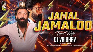 Animal  Jamal Jamalo  Tapori Mix DJ Vaibhav in the mix  Bobby Deol Entry Song  trending songs [upl. by Egoreg]