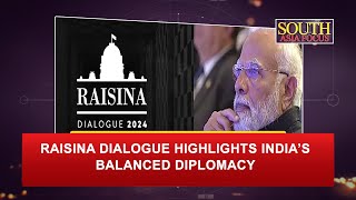 Raisina Dialogue highlights India’s balanced diplomacy [upl. by Hadrian]