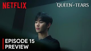 Queen of Tears Episode 15 Preview  Kim Soo Hyun  Kim Ji Won ENG SUB [upl. by Finbar]