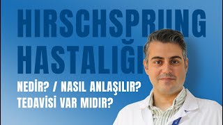 🔍 Hirschsprung Hastalığı Hakkında Merak Ettikleriniz [upl. by Nilat846]