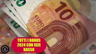 Tutti i Bonus per ISEE basso 2024 i requisiti per ottenerli e come fare domanda [upl. by Trojan]