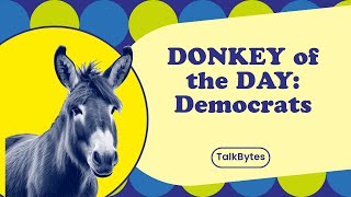 Donkey of the Day Democrats  TalkBytes [upl. by Grefer]