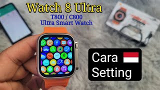 Cara Mengatur Setting Jam Tangan Smartwatch Series 8 Ultra  C800  T800 [upl. by Demetre]