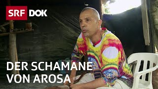 Renato Simonelli – Der Schamane von Arosa  Helfen mit Ayahuasca  Reportage  SRF [upl. by Iek]