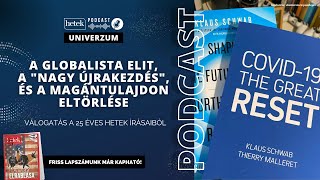 A globalista elit a quotNagy Újrakezdésquot és a magántulajdon eltörlése  Hetek Univerzum [upl. by Izabel75]