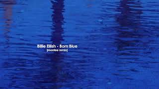 Billie Eilish  Blue Montee Remix [upl. by Analiese]