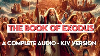 The Book of Exodus KJV  Full Audio Bible by Max McLean  Journey of Gods Deliverance [upl. by Andromada]