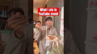 What I Ate in YouTube’s Exclusive Event brownkiki funnyshorts shorts [upl. by Elumas557]